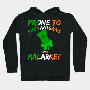 Prone To Shenanigans And Malarkey Saint Patricks Day Hoodie